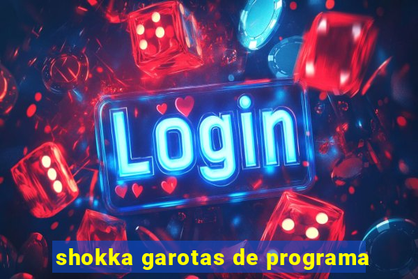 shokka garotas de programa